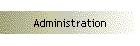 Administration
